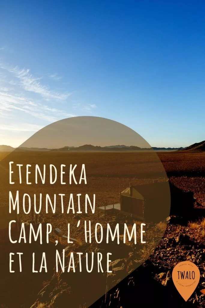 Etendeka Mountain Camp, l’Homme et la Nature